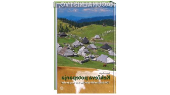 Knjiga: Kekčeva potepanja (100 družinskih izletov čez breg in dol)