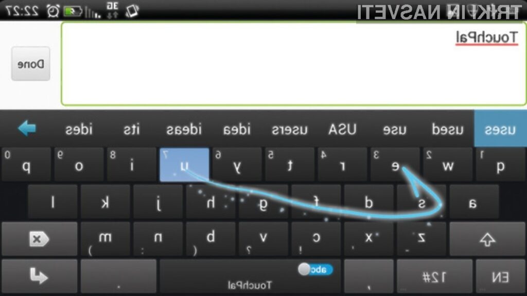 Z navidezno tipkovnico TouchPal Keyboard  boste pri vnašanju besedil privarčevali do kar 60-odstotkov časa!