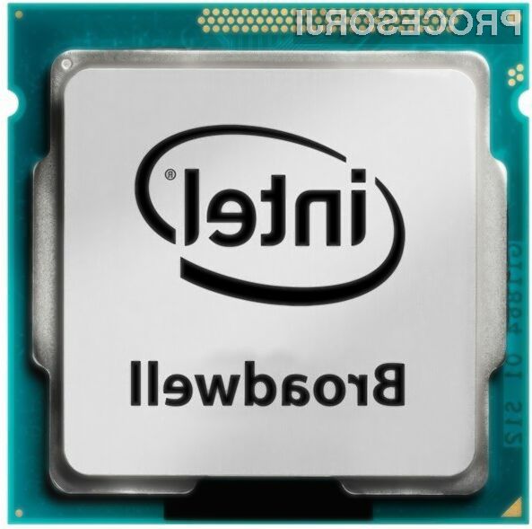 Procesorji Intel Broadwell bodo zlahka kos tudi najzahtevnejšim nalogam!
