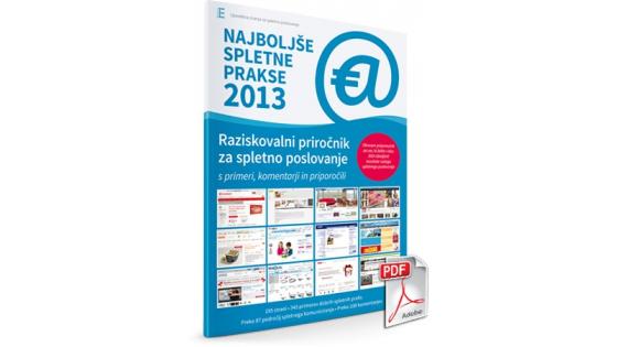 Raziskovalni priročnik za spletno poslovanje -  Najboljše spletne prakse 2013 (4.izdaja)