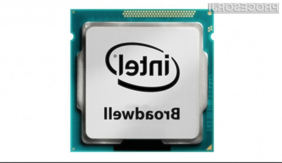 Procesorji Intel Broadwell bodo zlahka kos tudi najzahtevnejšim nalogam!