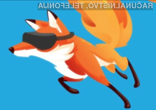 Spletni brskalnik Mozilla Firefox je pridobil podporo za navidezno resničnost!