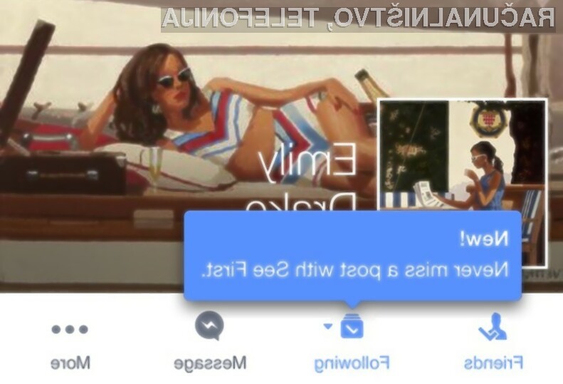 Facebookova storitev See First nam bo želene objave postavila na vidnejše mesto.