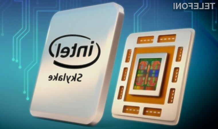 Procesorji Intel Skylake bodo občutno pohitrili delovanje namiznih računalnikov!