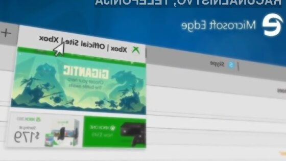 Spletni brskalnik Microsoft Edge za Xbox One bo omogočil hitrejše brskalnike in boljšo uporabniško izkušnjo.
