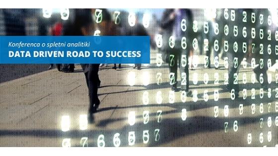 Prihaja: Data driven road to success, konferenca o spletni analitiki