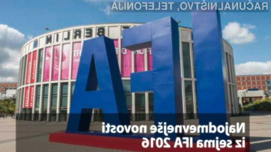 IFA 2016: Kaj je novega?