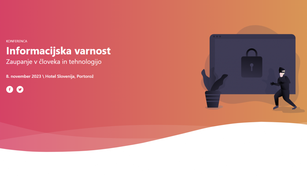 Konferenca »Informacijska varnost: Zaupanje v človeka in tehnologijo« 2023